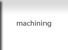 Machining